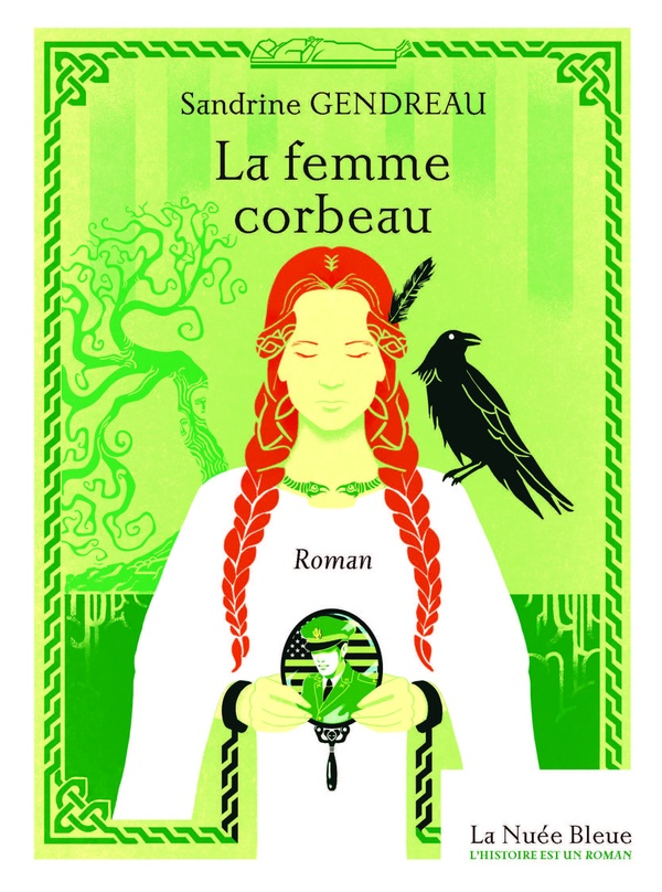 LA FEMME CORBEAU - COLLECTION L'HISTOIRE EST UN ROMAN - VOL. 11