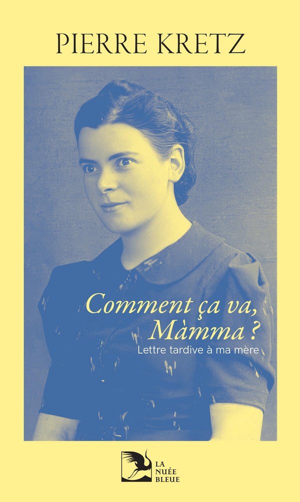 COMMENT CA VA MAMMA ? - LETTRE TARDIVE A MA MERE