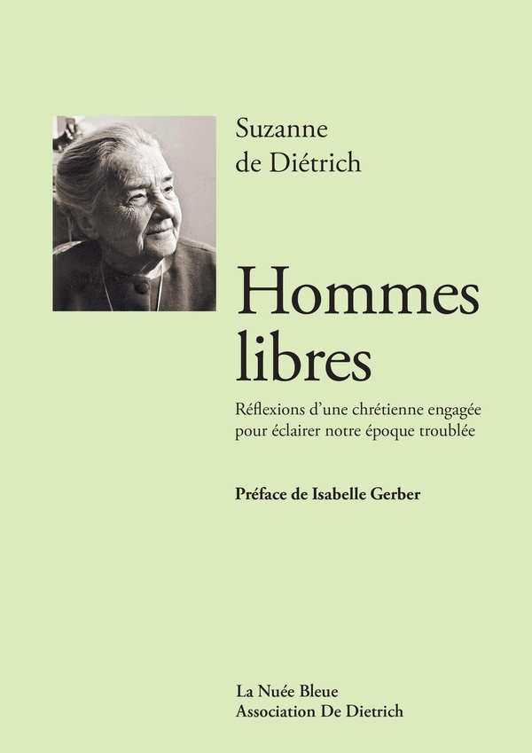 HOMMES LIBRES - REFLEXIONS D'UNE CHRETIENNE ENGAGEE POUR ECLAIRER NOTRE EPOQUE TROUBLEE