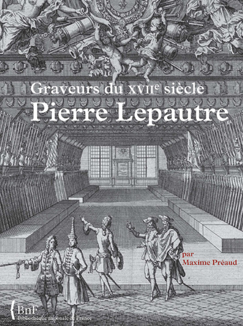 INVENTAIRE DU FONDS FRANCAIS. GRAVEURS DU 17 E SIECLE. T.13 : PIERRE LEPAUTRE