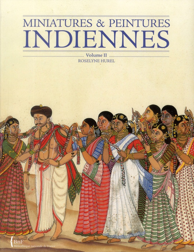 MINIATURES ET PEINTURES INDIENNES - TOME 02 - VOL02