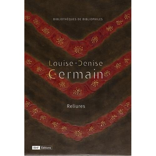 LOUISE-DENISE GERMAIN. RELIURES