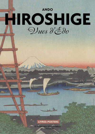 HIROSHIGE. VUES D'EDO - JAPON