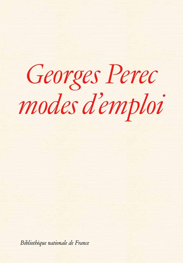 GEORGES PEREC, MODES D'EMPLOI