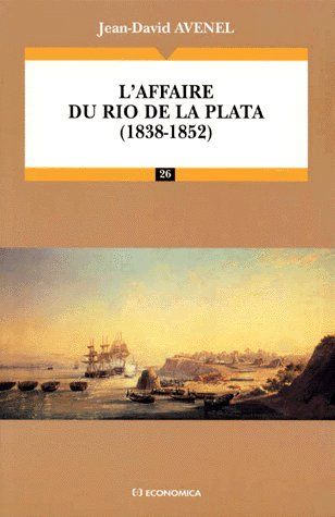 AFFAIRE DU RIO DE LA PLATA (1838-1852) (L')
