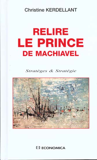 RELIRE LE PRINCE DE NICHOLAS MACHIAVEL