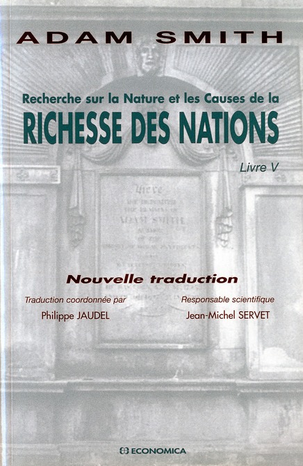 RECHERCHE SUR LA NATURE ET LES CAUSES DE LA RICHESSE DES NATIONS : LIVRE V