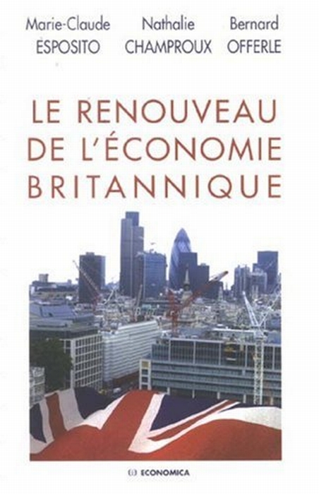 RENOUVEAU DE L'ECONOMIE BRITANNIQUE (LE)