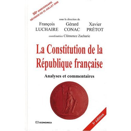 CONSTITUTION DE LA REPUBLIQUE FRANCAISE, 3E ED. (LA)