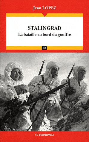 STALINGRAD - LA BATAILLE AU BORD DU GOUFFRE