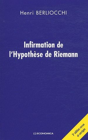 INFIRMATION DE L'HYPOTHESE DE RIEMANN, 3E ED.