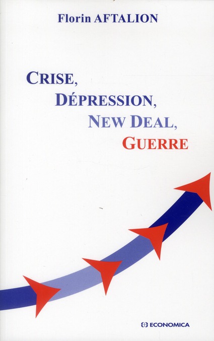 CRISE, DEPRESSION, NEW DEAL, GUERRE