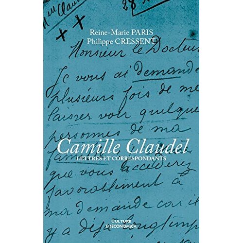 CAMILLE CLAUDEL - LETTRES ET CORRESPONDANTS