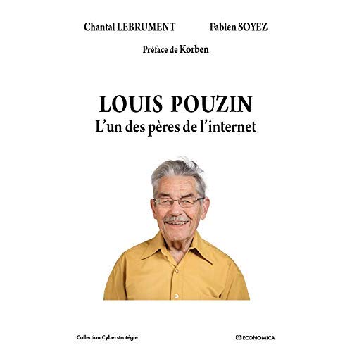 LOUIS POUZIN - L'UN DES PERES DE L'INTERNET