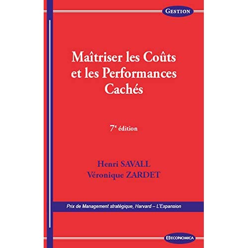 MAITRISER LES COUTS ET LES PERFORMANCES CACHEES, 7E ED.