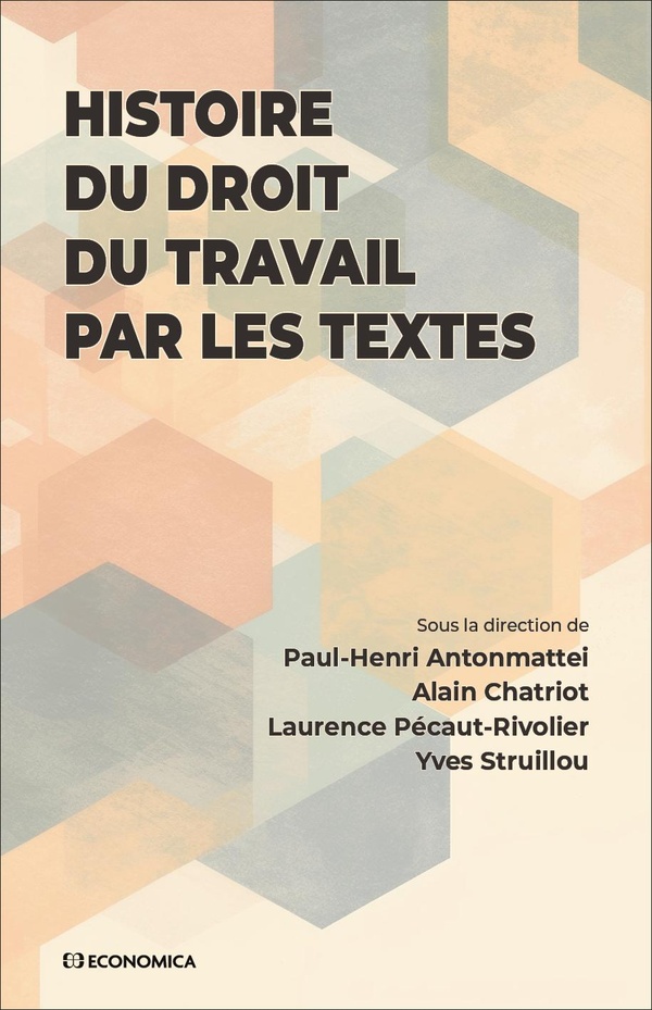 HISTOIRE DU DROIT DU TRAVAIL PAR LES TEXTES