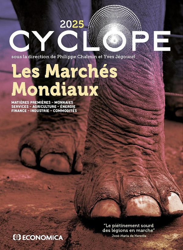 CYCLOPE - LES MARCHES MONDIAUX 2025 - MATIERES PREMIERES - MONNAIES - SERVICES - AGRICULTURE - ENERG