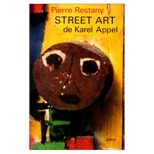 STREET ART LE SECOND SOUFFLE DE KAREL APPEL