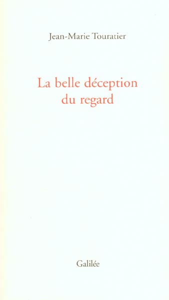LA BELLE DECEPTION DU REGARD REFLEXIONS SUR L'ART CONTEMPORAIN