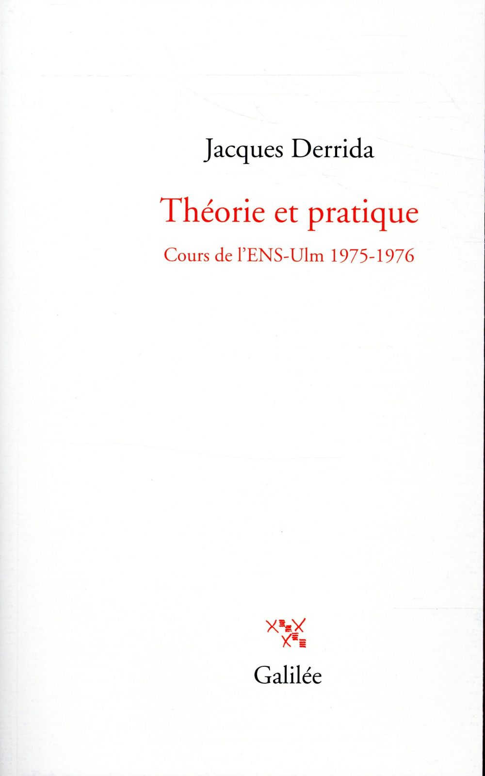 THEORIE ET PRATIQUE - COURS DE L'ENS-ULM 1975-1976