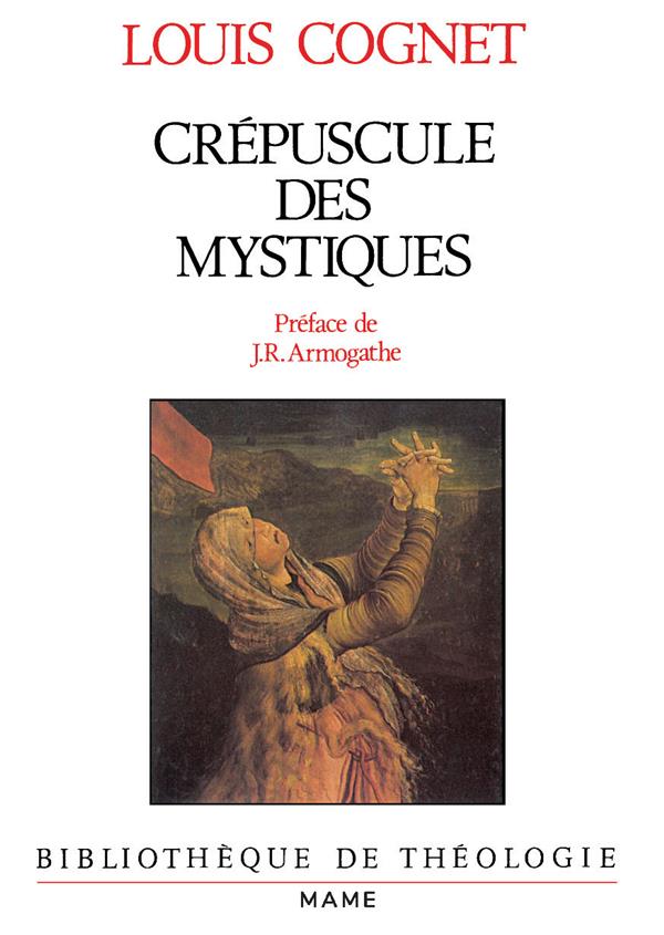 LE CREPUSCULE DES MYSTIQUES