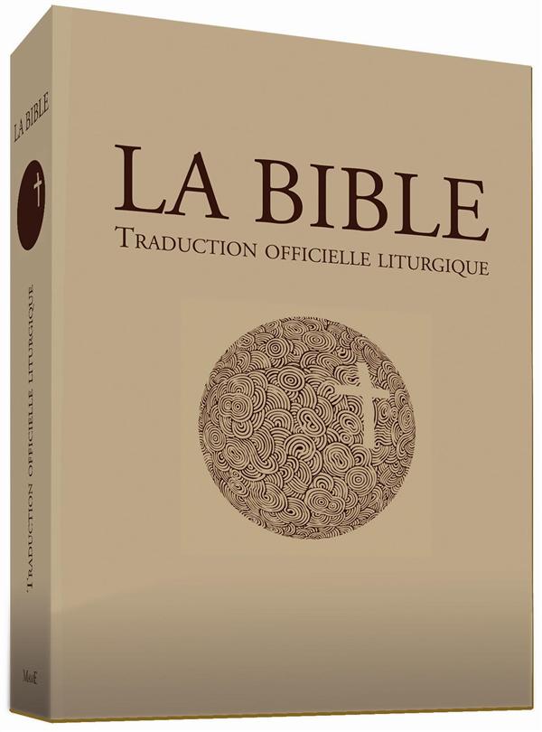 LA BIBLE - TRADUCTION OFFICIELLE LITURGIQUE - GF