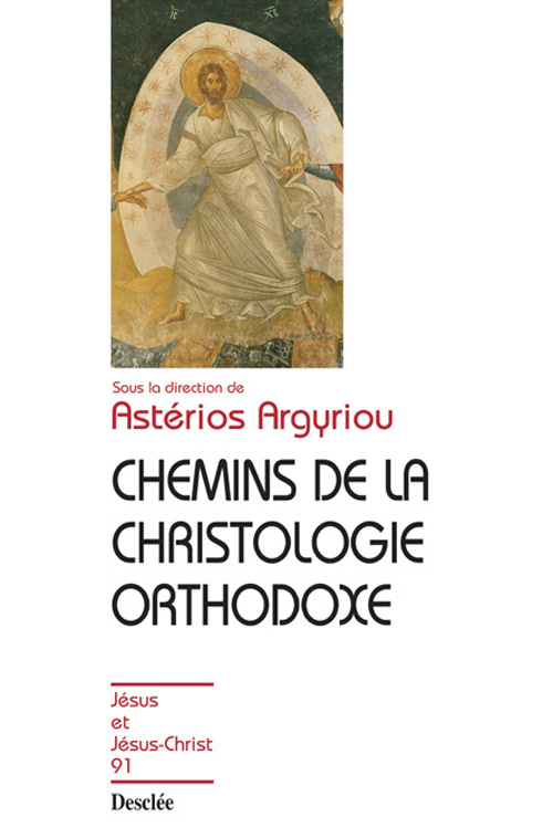 CHEMINS DE LA CHRISTOLOGIE ORTHODOXE N91