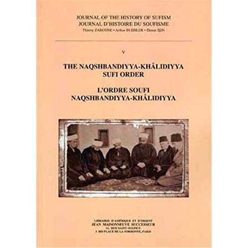 JOURNAL HISTOIRE DU SOUFISME 5 - NAQSHBANDIYYA-KHALIDIYYA SUFI ORDER