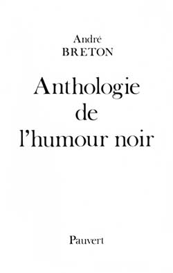 ANTHOLOGIE DE L'HUMOUR NOIR