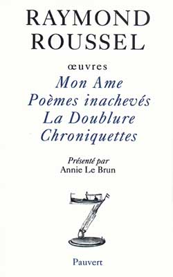 OEUVRES I - MON AME - POEMES INACHEVES - LA DOUBLURE - CHRONIQUETTES