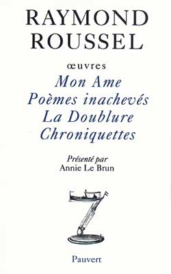 OEUVRES I - MON AME - POEMES INACHEVES - LA DOUBLURE - CHRONIQUETTES