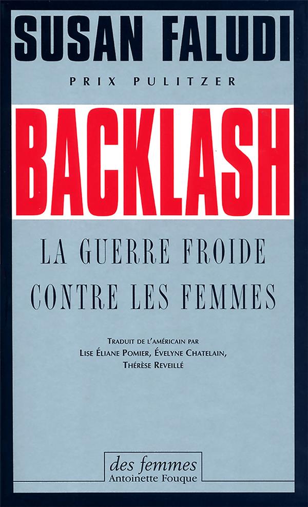 BACKLASH - LA GUERRE FROIDE CONTRE LES FEMMES
