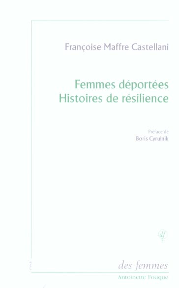 FEMMES DEPORTEES. HISTOIRES DE RESILIENCE