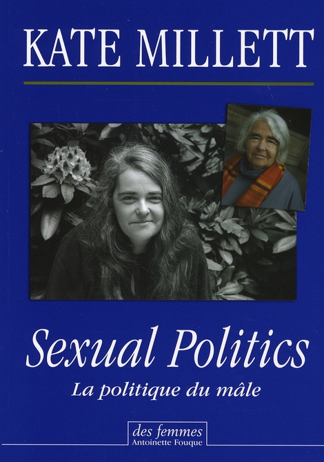 SEXUAL POLITICS - LA POLITIQUE DU MALE