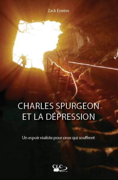 CHARLES SPURGEON ET LA DEPRESSION : UN ESPOIR REALISTE POUR CEUX QUI EN SOUFFRENT