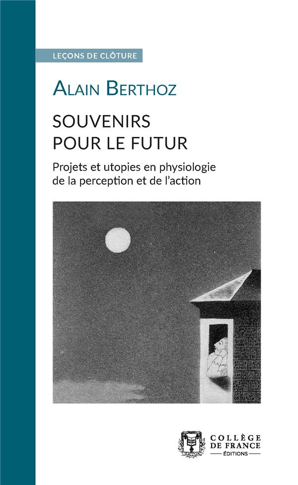 PHYSIOLOGIE DE LA PERCEPTION ET DE L'ACTION : PROJETS ET UTOPIES