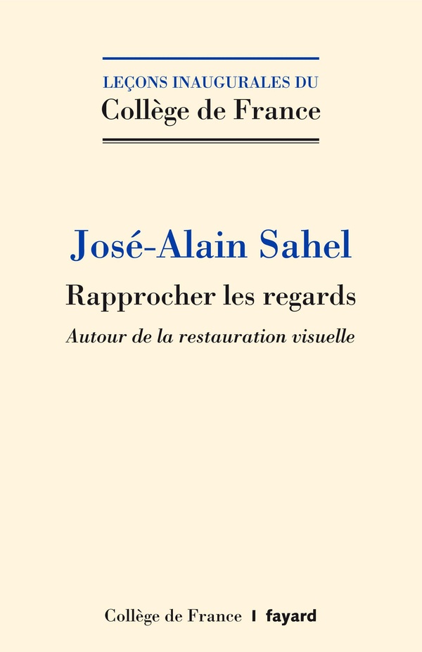 RAPPROCHER LES REGARDS. AUTOUR DE LA RESTAURATION VISUELLE