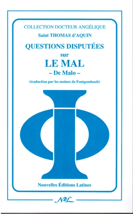 QUESTIONS DISPUTEES SUR LE MAL - DE MALO