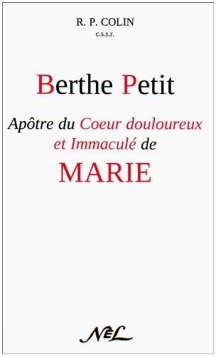 BERTHE PETIT APOTRE DU COEUR DOULOUREUX ET IMMACULE DE MARIE