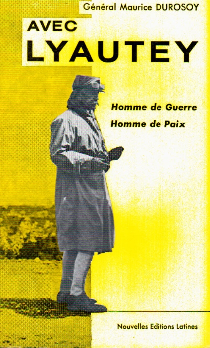 LYAUTEY,HOMME DE GUERRE,HOMME DE PAIX