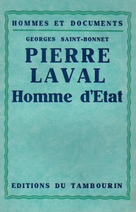 PIERRE LAVAL / HOMME D'ETAT