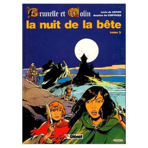 BRUNELLE ET COLIN - TOME 03 - LA NUIT DE LA BETE