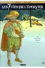 LES 7 VIES DE L'EPERVIER - TOME 01 - LA BLANCHE MORTE