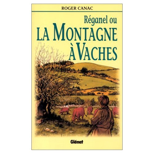 REGANEL OU LA MONTAGNE A VACHES