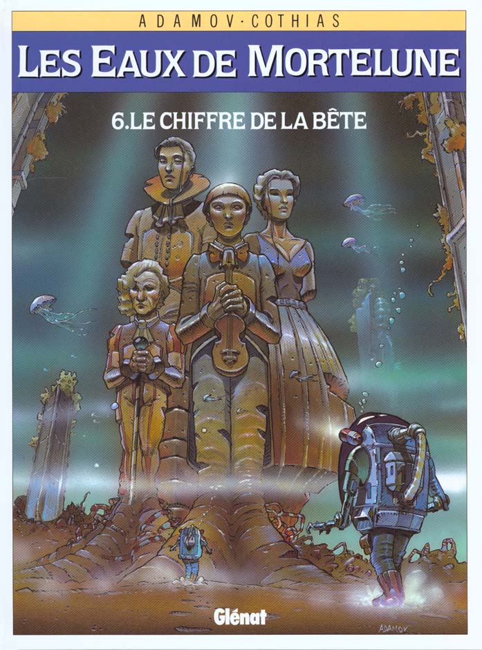 LES EAUX DE MORTELUNE - TOME 06 - LE CHIFFRE DE LA BETE