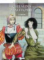 LES CHEMINS DE MALEFOSSE - TOME 01 - LE DIABLE NOIR