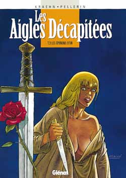 LES AIGLES DECAPITEES - TOME 03 - LES EPERONS D'OR