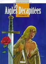 LES AIGLES DECAPITEES - TOME 03 - LES EPERONS D'OR