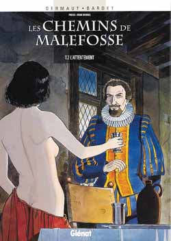 LES CHEMINS DE MALEFOSSE - TOME 02 - L'ATTENTEMENT