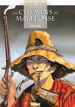 LES CHEMINS DE MALEFOSSE - TOME 04 - FACE DE SUIE